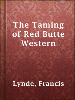 cover image of The Taming of Red Butte Western